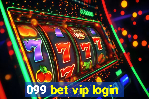 099 bet vip login